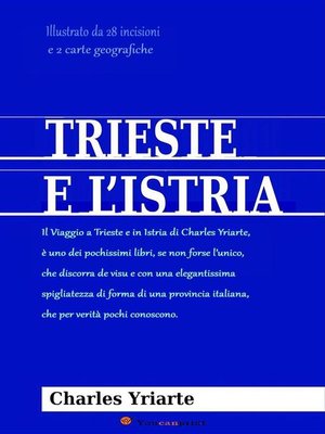 cover image of Trieste e l'Istria (Annotato e illustrato)
